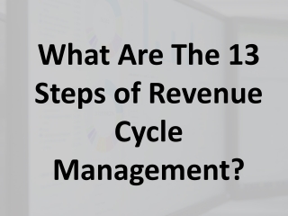 What Are The 13 Steps of Revenue Cycle Management