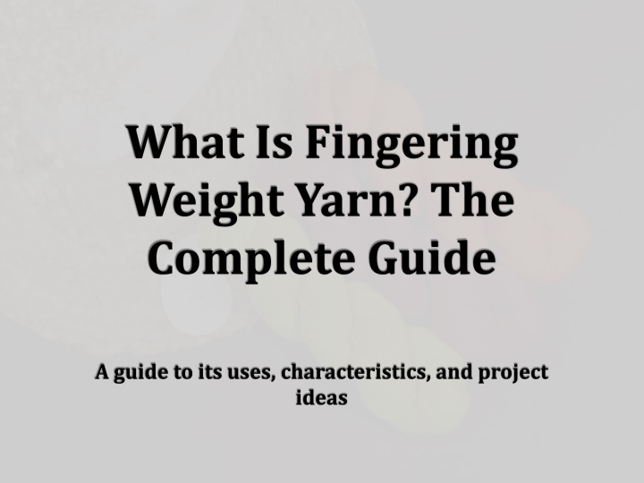 what is fingering weight yarn the complete guide