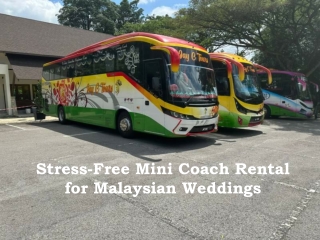 Stress-Free Mini Coach Rental for Malaysian Weddings