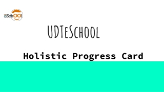 Transform Student Assessment with UDTeSchool's Holistic Progress Card