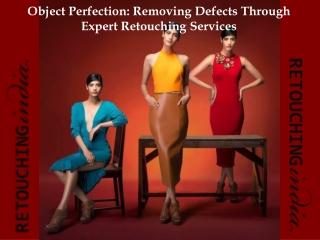 Object Perfection: Removing Defects Through Expert Retouching Services