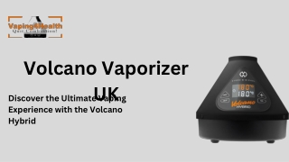 Volcano Hybrid Vaporizer UK | Premium Desktop Vaporizer