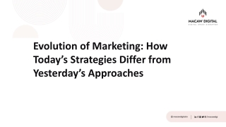 Evolution of Marketing How Today’s Strategies Differ from Yesterday’s Approaches