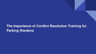 The Importance of Conflict Resolution Training for Parking Wardens (2)