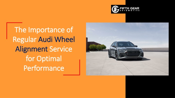 the importance of regular audi wheel alignment