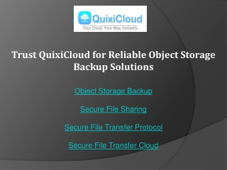 trust quixicloud for reliable object storage