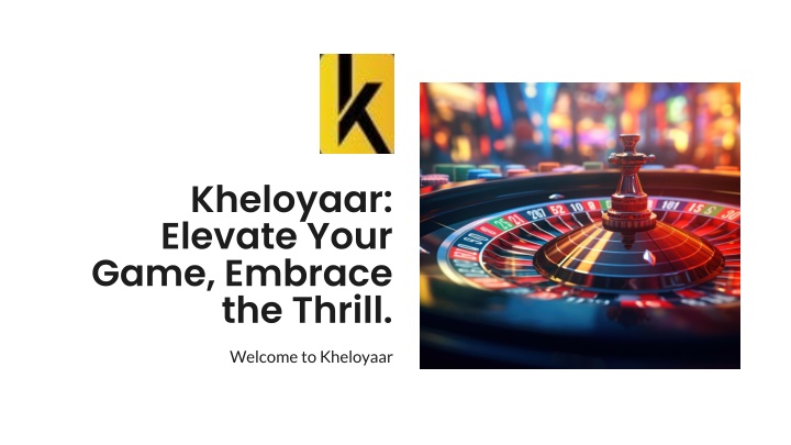 kheloyaar elevate your game embrace the thrill