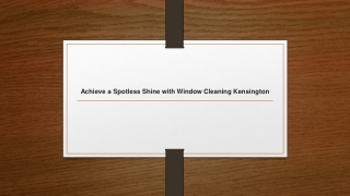 Achieve a Spotless Shine with Window Cleaning Kensington