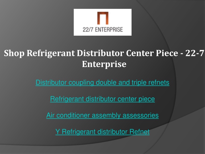 shop refrigerant distributor center piece