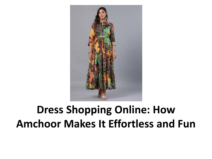 dress shopping online how amchoor makes it effortless and fun