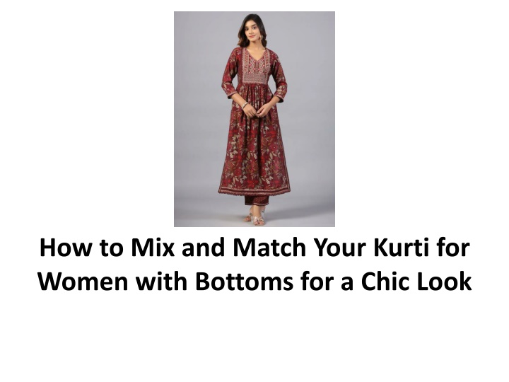 how to mix and match your kurti for women with bottoms for a chic look