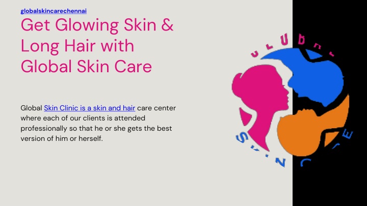 get glowing skin long hair with global skin care