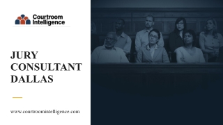 Premier Jury Consultant in Dallas—Courtroom Intelligence