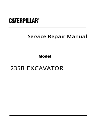 Caterpillar Cat 235B EXCAVATOR (Prefix 4ED) Service Repair Manual Instant Download