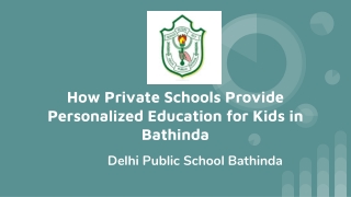 How Private Schools Provide Personalized Education for Kids in Bathinda