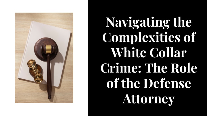 navigating the complexities of white collar crime