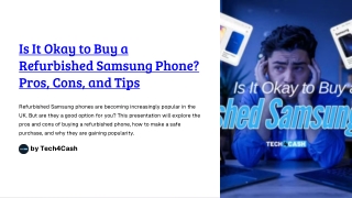 Is It Okay to Buy a Refurbished Samsung Phone? Pros, Cons, and Tips