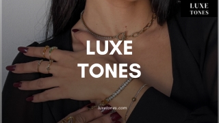 luxe tones
