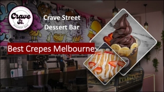 Best Crepes Melbourne | Crave Street Dessert Bar