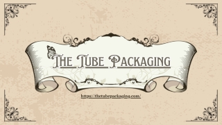 the tube packaging the tube packaging