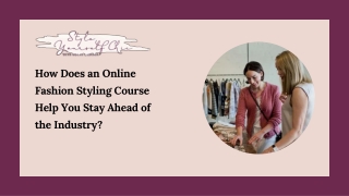 How Does an Online Fashion Styling Course Help You Stay Ahead of the Industry?