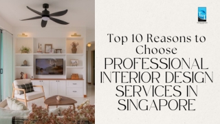 Top 10 Reasons to Choose Professional Interior Design Services in Singapore