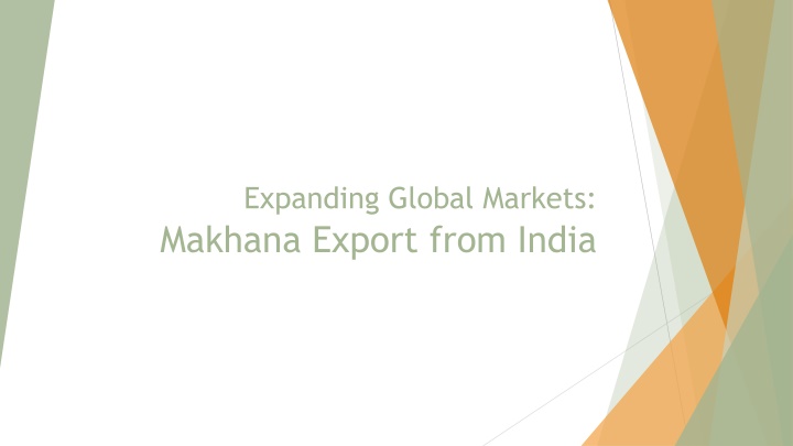 expanding global markets makhana export from india