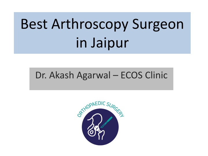 best arthroscopy surgeon in jaipur