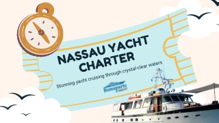 Nassau Yacht Charter: Stunning yacht cruising through crystal-clear waters