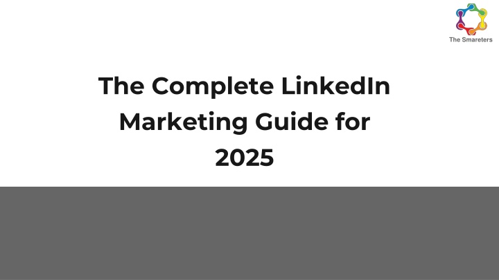 the complete linkedin marketing guide for 2025