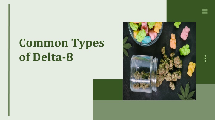 common types of delta 8