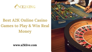 Best A2K Online Casino Games to Play & Win Real Money