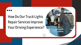 Essential Truck Light Maintenance Service