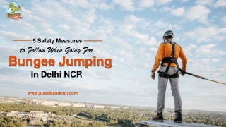 5 Safety Measures to Follow When Going For Bungee Jumping In Delhi NCR