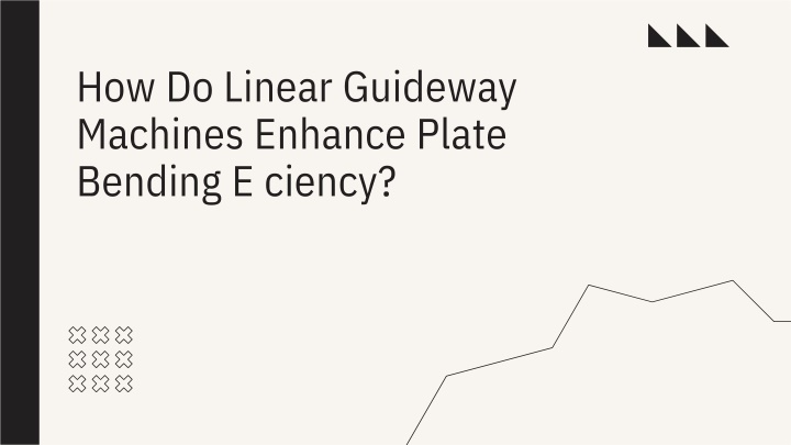 how do linear guideway machines enhance plate