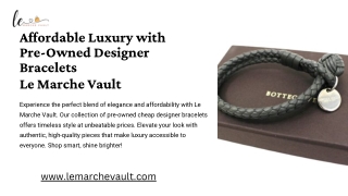 Affordable Luxury with Pre-Owned Designer Bracelets