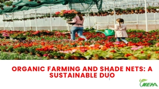 Organic Farming And Shade Nets A Sustainable Duo