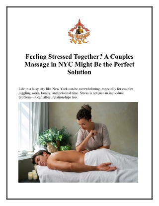 Feeling Stressed Together A Couples Massage in NYC Might Be the Perfect Solution