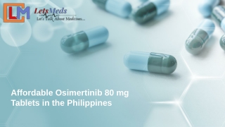 Affordable Osimertinib 80 mg Tablets Delivered to Your Doorstep in the Philippines