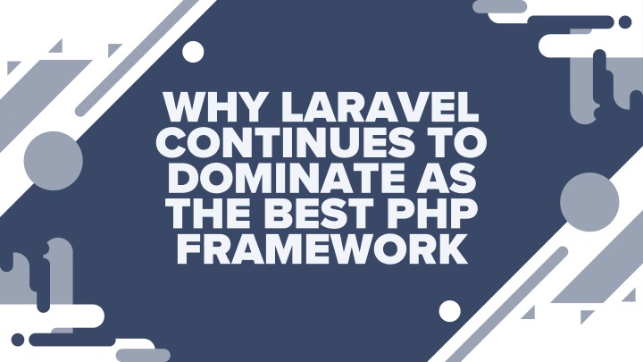 why laravel continues to dominate as the best