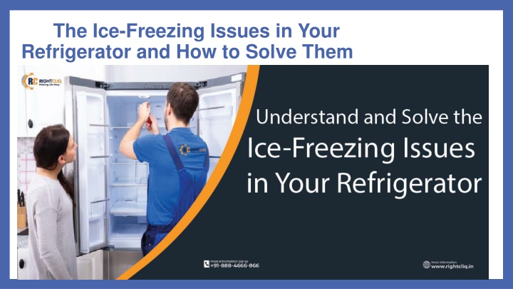 the ice freezing issues in your refrigerator