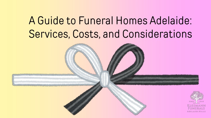 a guide to funeral homes adelaide services costs