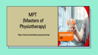 MPT (Masters of Physiotherapy)