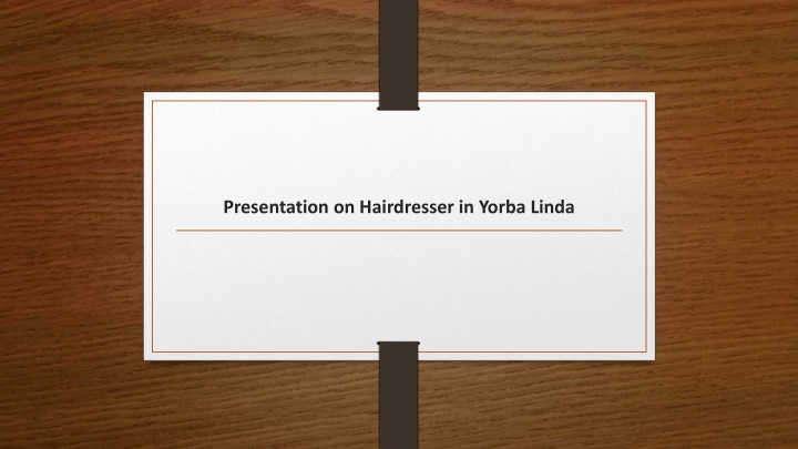 presentation on hairdresser in yorba linda