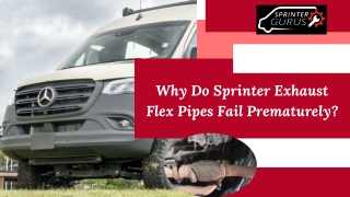 Why Do Sprinter Exhaust Flex Pipes Fail Prematurely