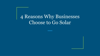 4 Reasons Why Businesses Choose to Go Solar