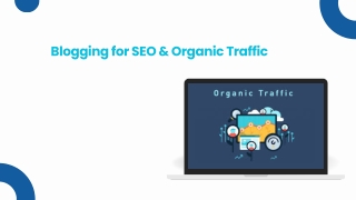SEO BLOGGING & ORGANIC TRAFFIC