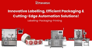 Innovative Labelling, Efficient Packaging & Cutting-Edge Automation Solutions!