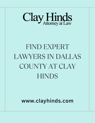 Find Expert Lawyers in Dallas County at Clay Hinds