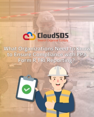 What Organizations Need to Know to Ensure Compliance with EPA Form R TRI Reporting